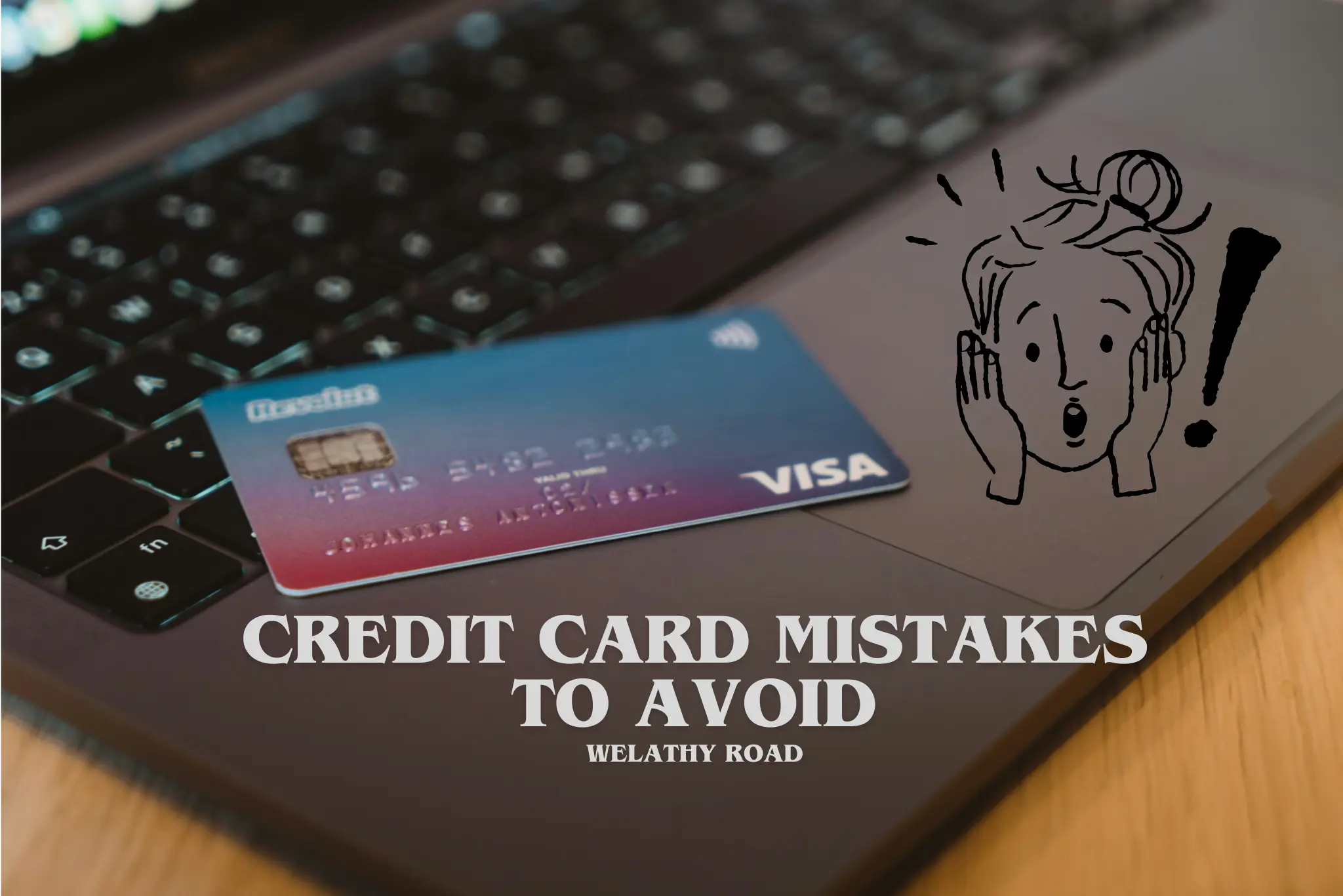 Credit Cards Mistakes to avoid